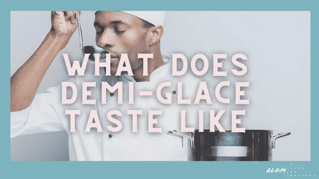 Chef tasting demi-glace with text saying "what does demi-glace taste like"